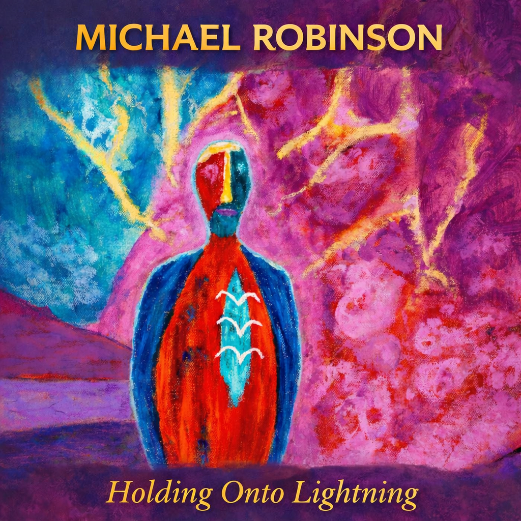 Holding Onto Lightning — Michael Robinson